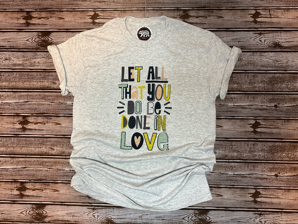Let all that you do
