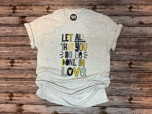 Let all that you do