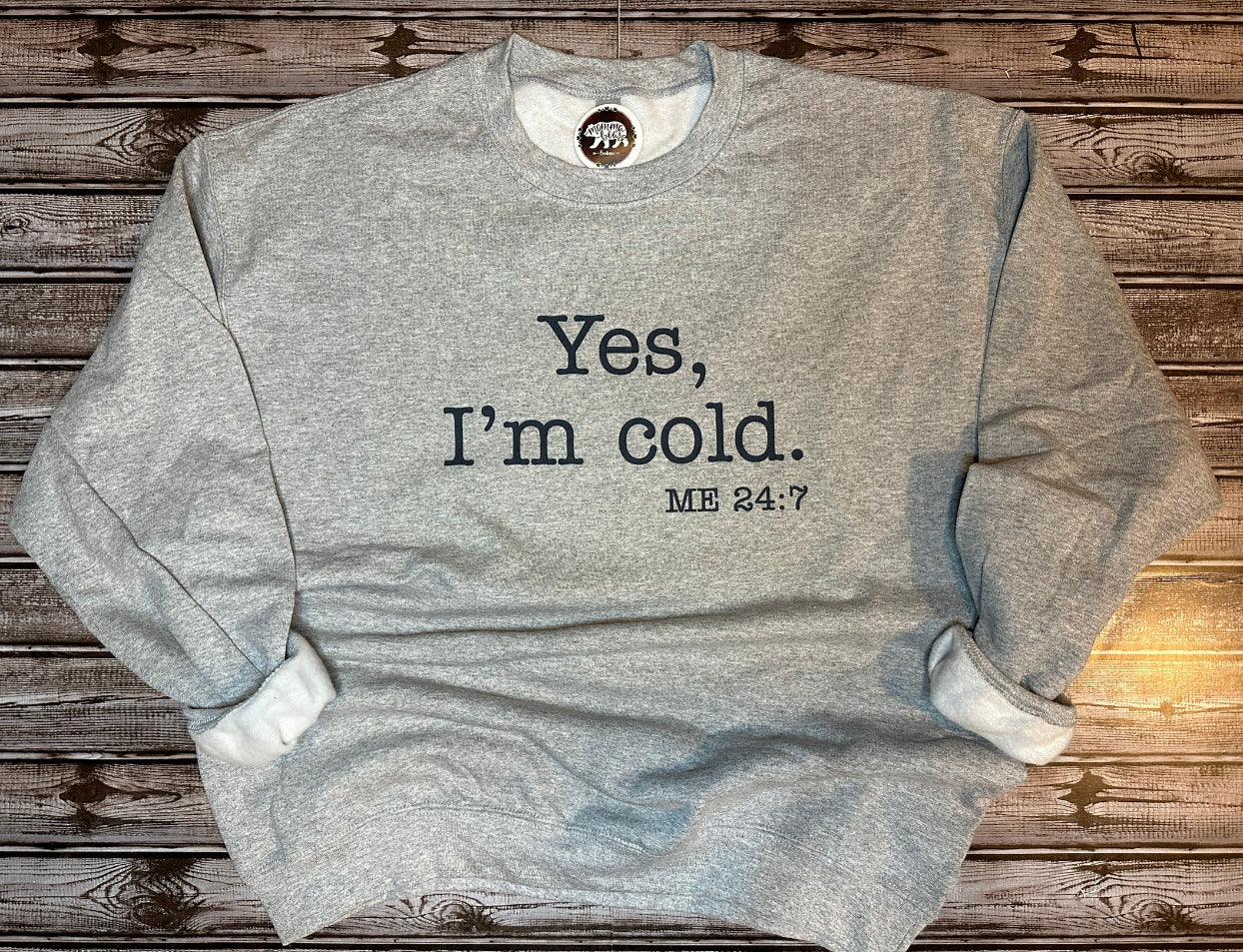 I’m cold sweatshirt