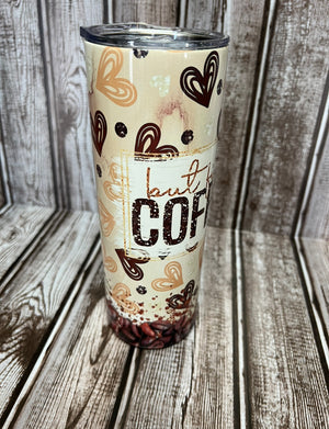 Made to order-But first coffee 20oz Tumbler