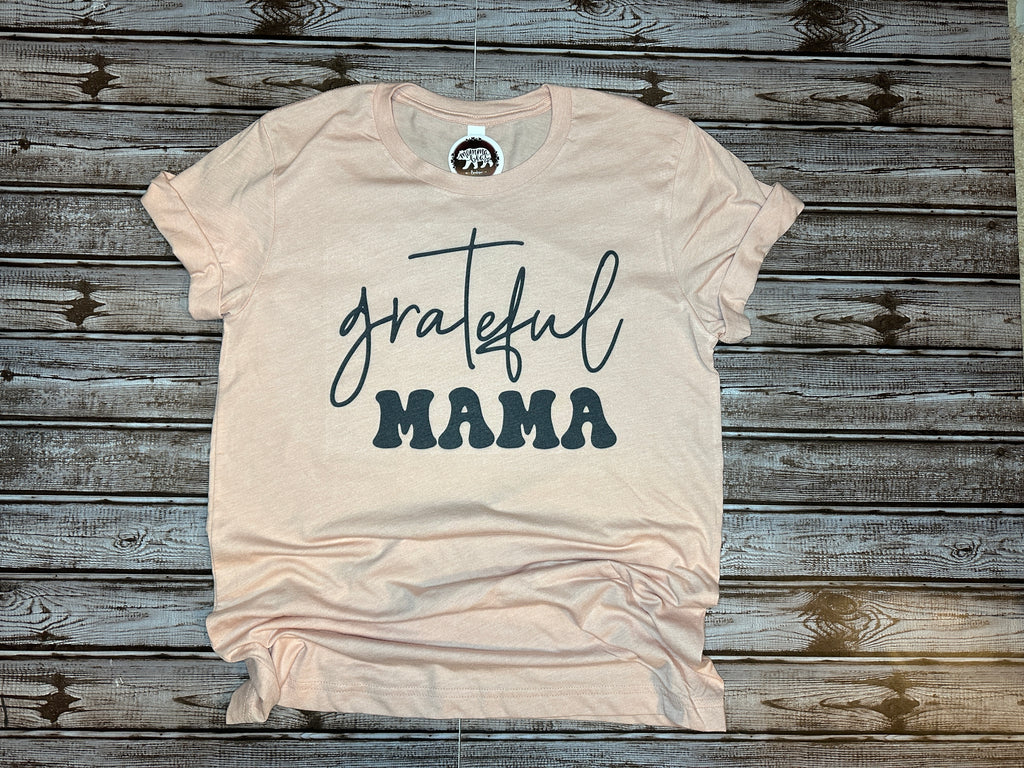 Grateful Mama Tee