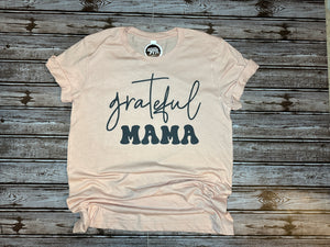 Grateful Mama Tee